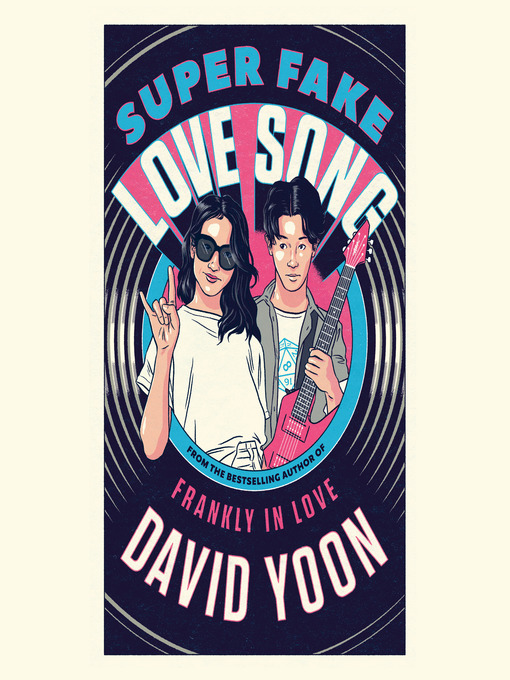 Title details for Super Fake Love Song by David Yoon - Available